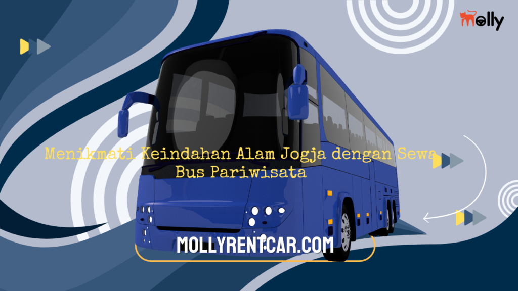 Menikmati Keindahan Alam Jogja dengan Sewa Bus Pariwisata