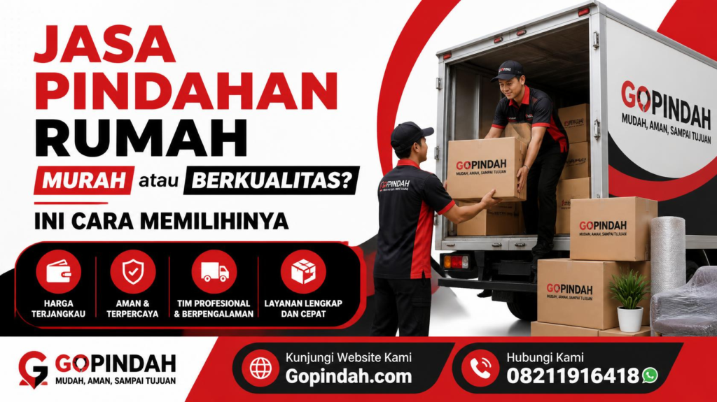 Jasa Pindahan Rumah Murah atau Berkualitas